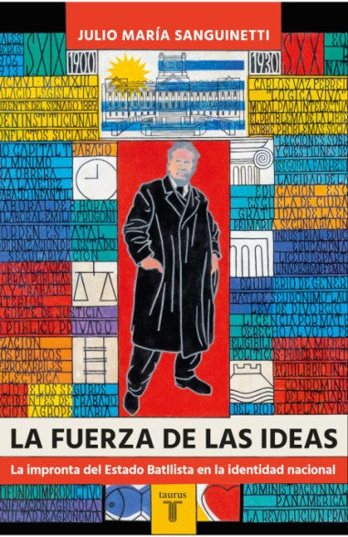 La fuerza de las ideas | JULIO MARIA SANGUINETTI