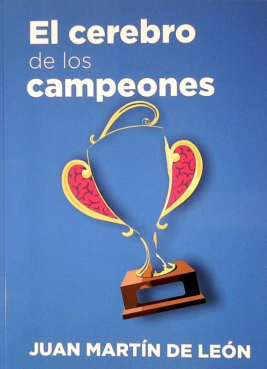 El cerebro de los campeones | JUAN MARTIN DE LEON