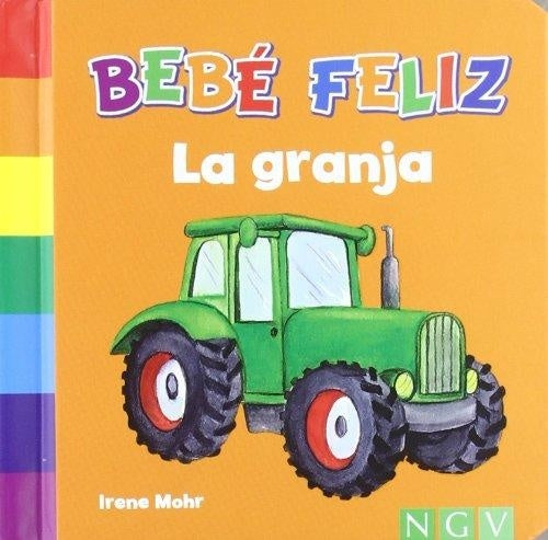 La granja. Bebé Feliz | Varios autores