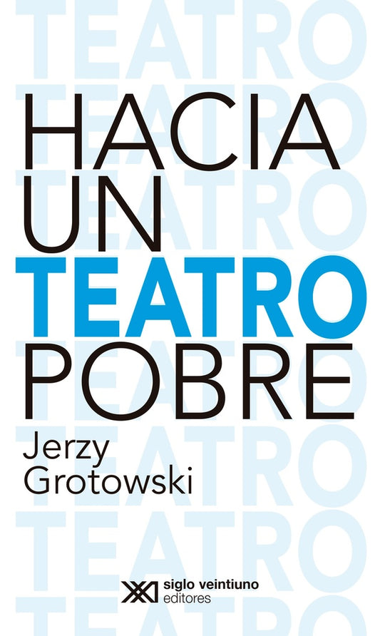 Hacia un teatro pobre | JERZY GROTOWSKI