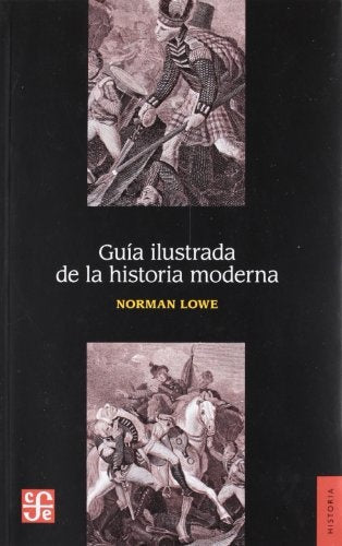 GUIA ILUSTRADA DE LA HISTORIA MODERNA | LOWE