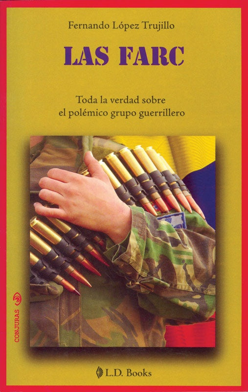 LAS FARC | FERNANDO LOPEZ TRUJILLO