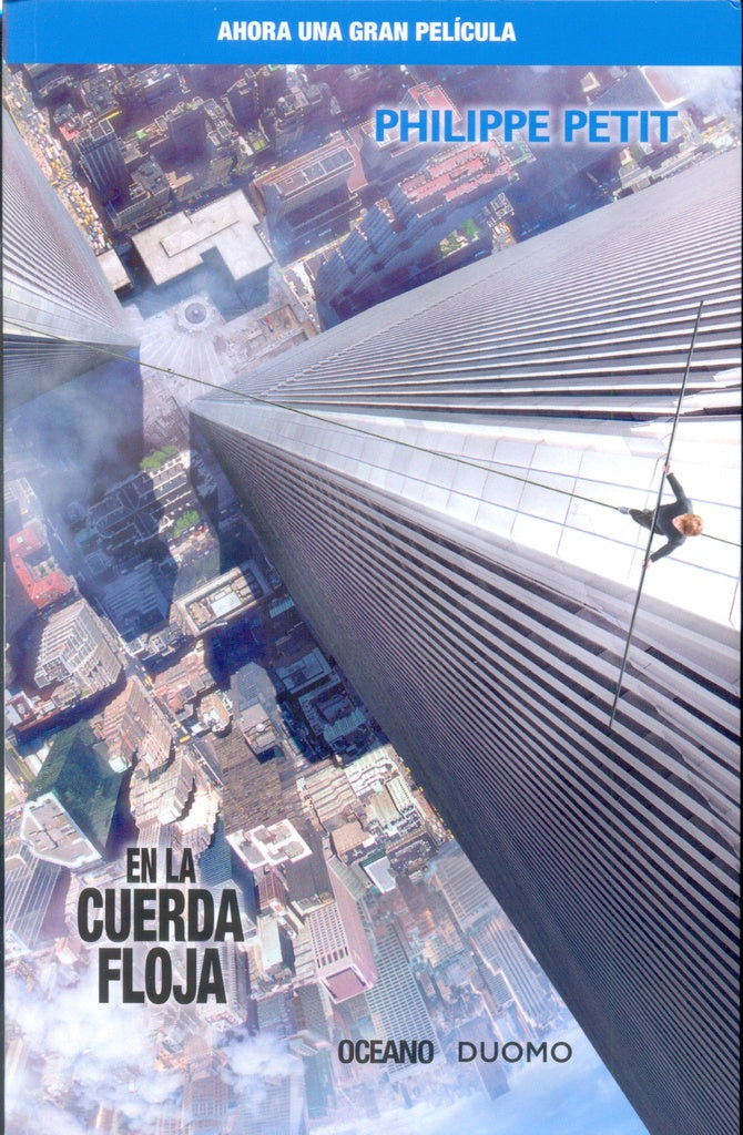 En la cuerda floja | PHILIPPE PETIT