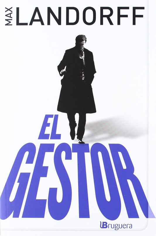 El gestor | MAX LANDORFF