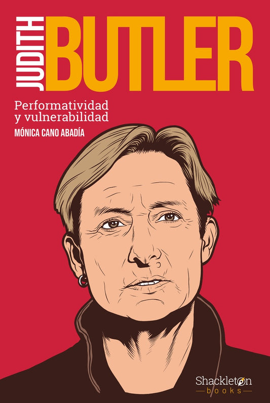 Judith Butler. Performatividad y vulnerabilidad | Mónica Cano Abadía