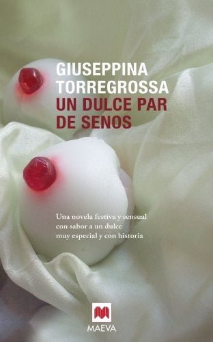 Un dulce par de senos | GIUSEPPINA TORREGROSSA