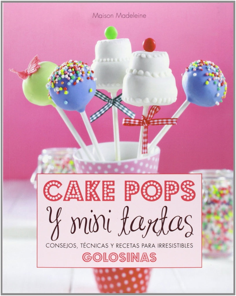 Cake pops y mini tartas | Maison Madeleine