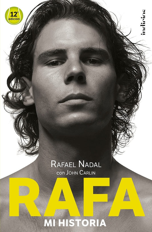 Rafa. Mi historia. | RAFAEL NADAL CON JOHN CARLIN