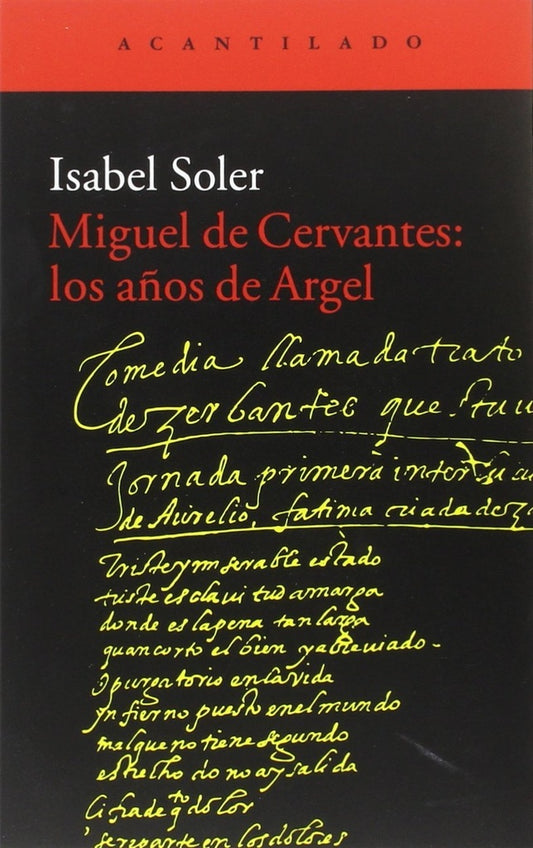 Miguel de Cervantes: los años de Argel | ISABEL SOLER QUINTANA