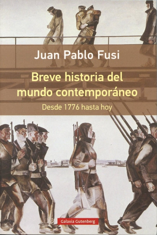 Breve historia del mundo contemporáneo desde 1776 hasta hoy. | JUAN PABLO FUSI