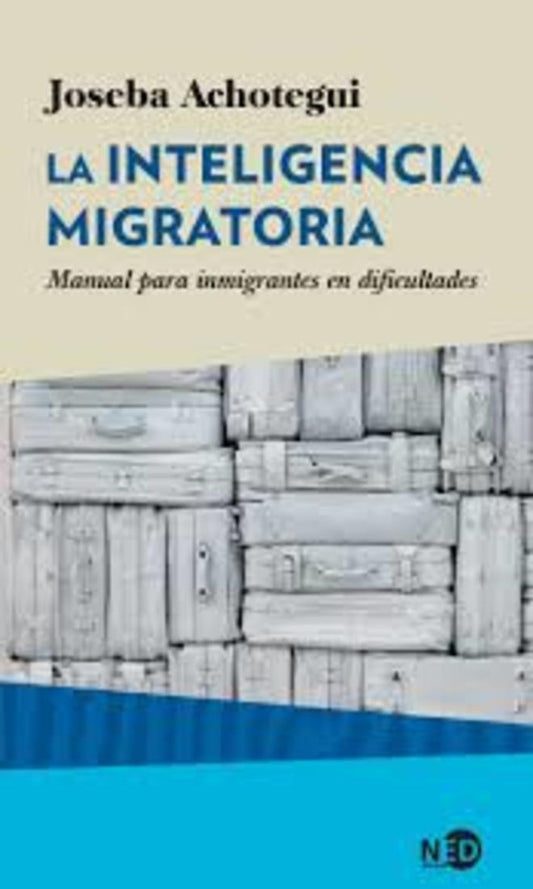 La inteligencia migratoria | JOSEBA ACHOTEGUI