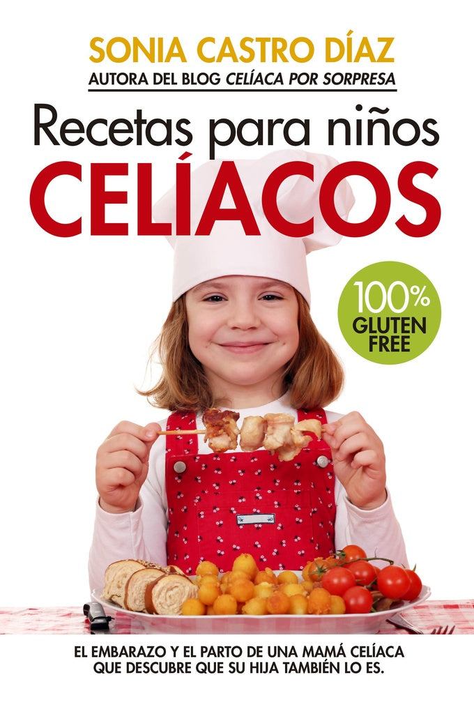 Recetas para niños celíacos | Sonia Castro Díaz