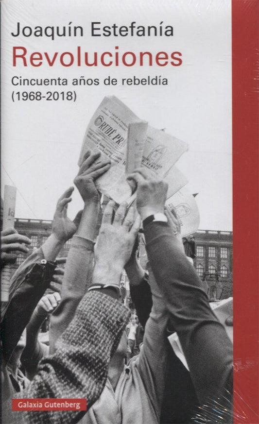 Revoluciones. Cincuenta años de rebeldía (1968-2018) | JOAQUIN ESTEFANIA