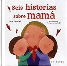 SEIS HISTORIAS SOBRE MAMA | SIN ASIGNAR