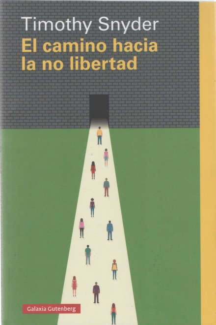 El camino hacia la no libertad | TIMOTHY SNYDER