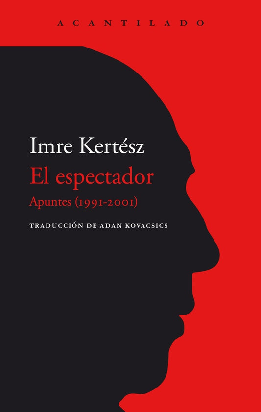 El espectador: apuntes (1991-2001) | IMRE KERTESZ