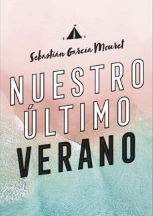 Nuestro último verano | Sebas G Mouret