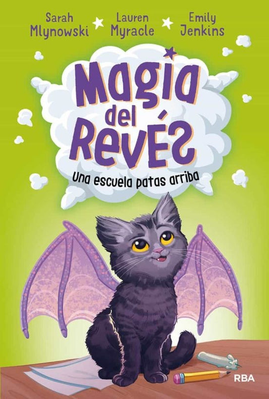 Magia del revés 1. una escuela patas arriba | MLYNOWSKI, MYRACLE