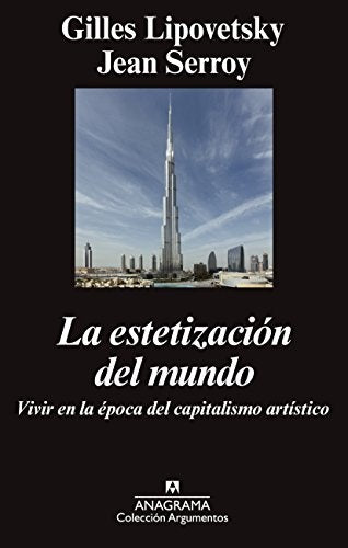 La estetización del mundo | SERROY, JEAN/ LIPOVETSKY, GILLES