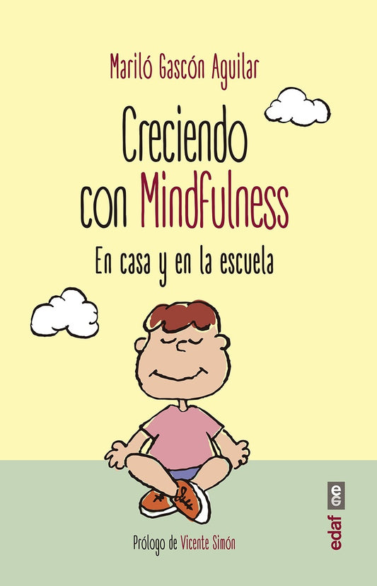 Creciendo con mindfulness. En casa y en la escuela | MARILO GASCON AGUILAR