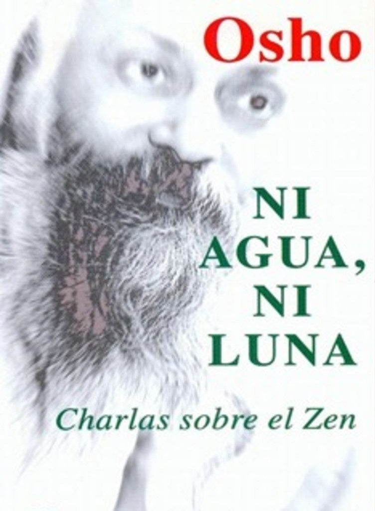 Ni agua, ni luna: Charlas sobre zen | OSHO