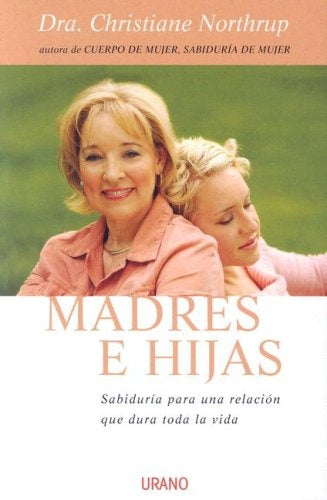 Madres e hijas | DRA. CHRISTIANE NORTHRUP