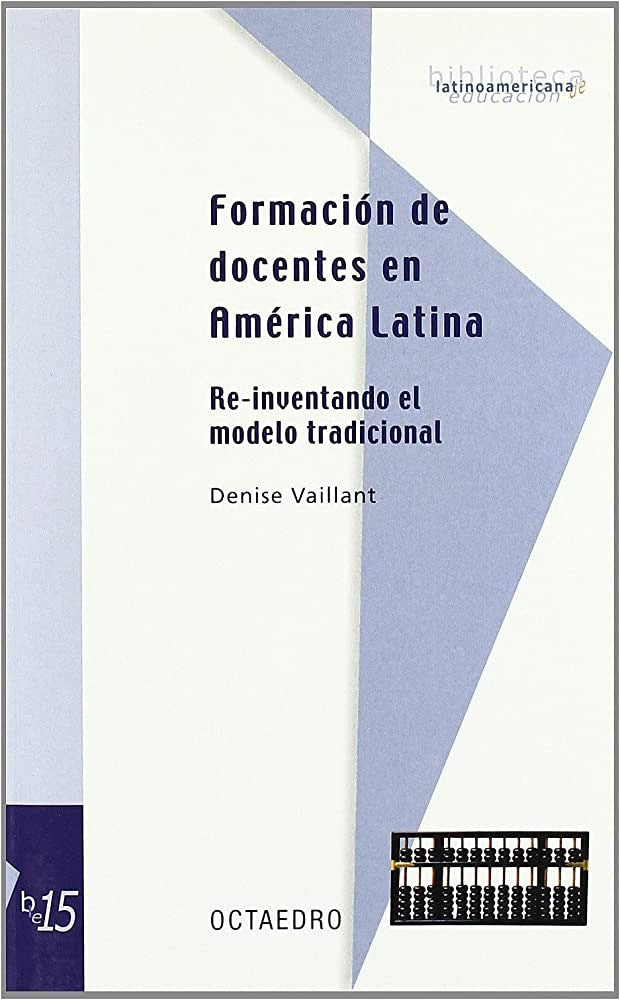 Formación de docentes en América Latina | Denise Vaillant