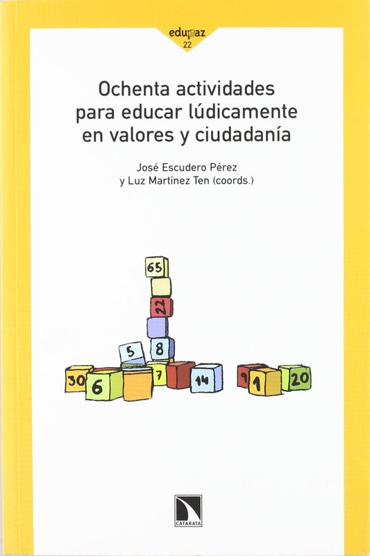 Ochenta actividades para educar lúdicamente en valores y ciudadanía | José Escudero