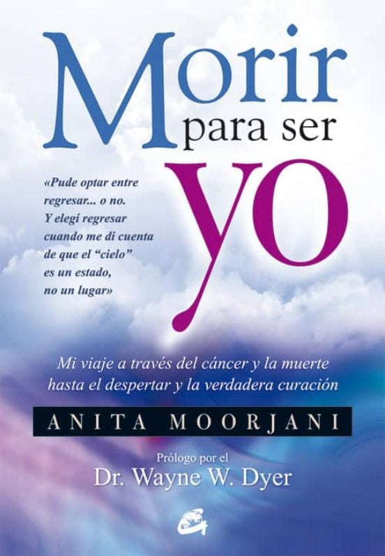 Morir para ser yo | ANITA MOORJANI