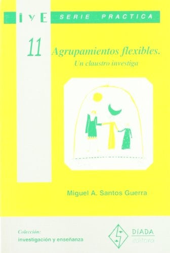 Agrupamientos flexibles | MIGUEL SANTOS GUERRA