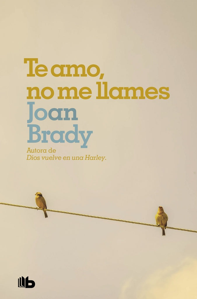 Te amo, no me llames | JOAN BRADY