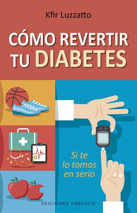 Cómo revertir tu diabetes | KFIR LUZZATTO