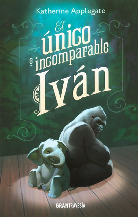 El único e incomparable Ivan | KATHERINE APPLEGATE