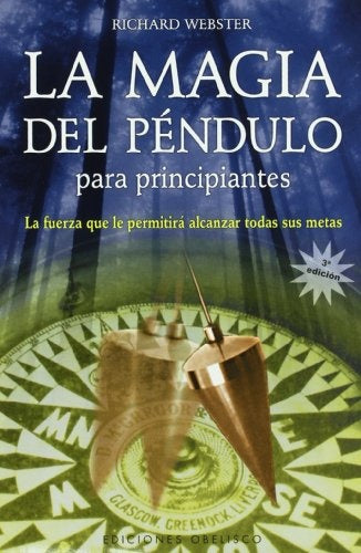 La magia del péndulo para principiantes | RICHARD WEBSTER