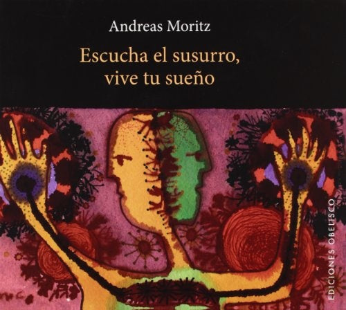 ESCUCHA EL SUSURRO, VIVE TU SUEÑO | ANDREAS MORTIZ