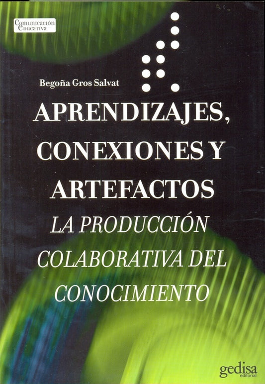 Aprendizajes, conexiones y artefactos | BEGOÑA GROS