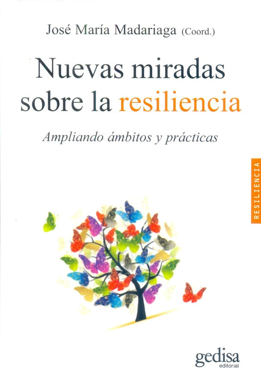 Nuevas miradas sobre la resiliencia | JOSE MARIA MADARIAGA