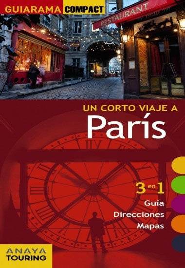 Un corto viaje a París. Guiarama compact | ANAYA