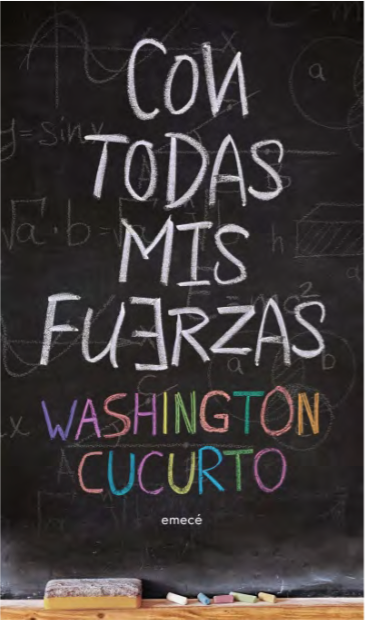 Con todas mis fuerzas | Washington Cucurto