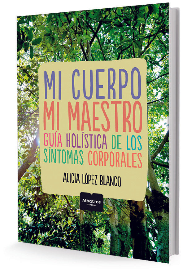 MI CUERPO, MI MAESTRO | ALICIA LOPEZ BLANCO