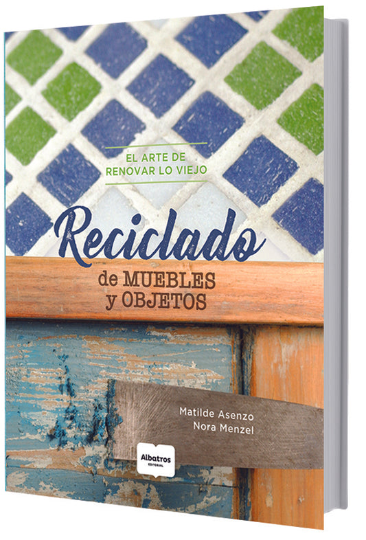 Reciclado de muebles y objetos | Matilde Asenzo