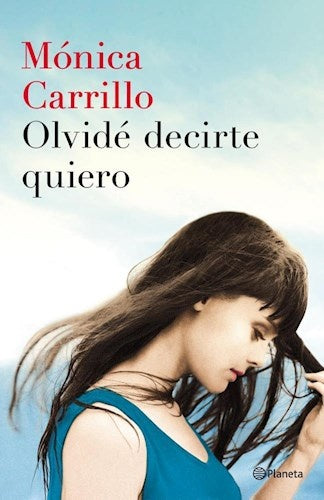 Olvidé decirte quiero | Mónica Carrillo