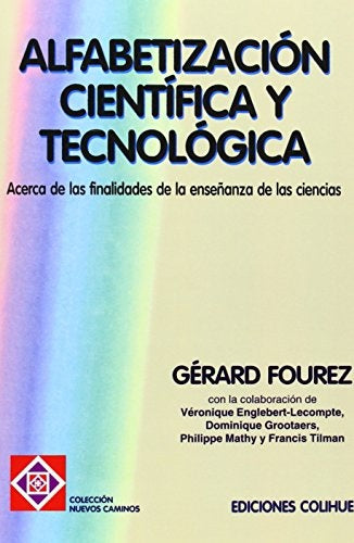 Alfabetización científica y tecnológica | Gérard Fourez