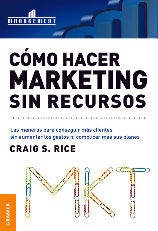 Cómo hacer marketing sin recursos | CRAIG S. RICE