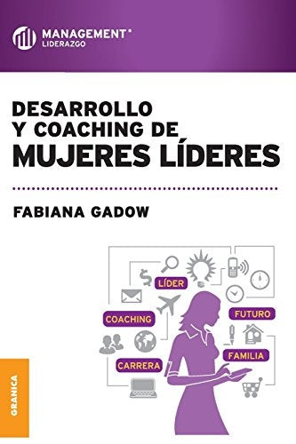 Desarrollo y coaching de mujeres líderes | Fabiana Gadow