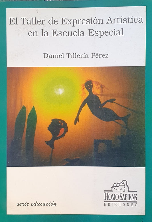 El taller de expresión artística en la escuela especial | Daniel Tilleria Perez