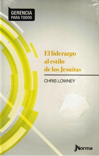 El liderazgo al estilo de los Jesuitas | CHRIS LOWNEY