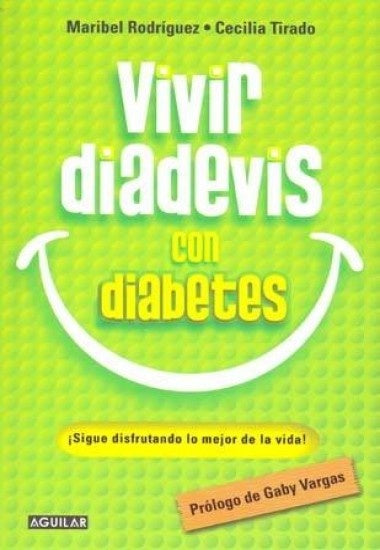 Vivir diadevis con dabetes | MARIBEL RODRIGUEZ - CECILIA TIRADO