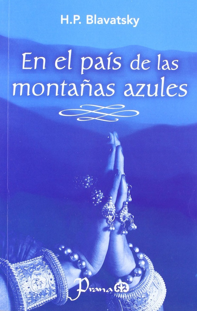 EN EL PAIS DE LAS MONTAÑAS AZULES | H.P. BLAVATSKY