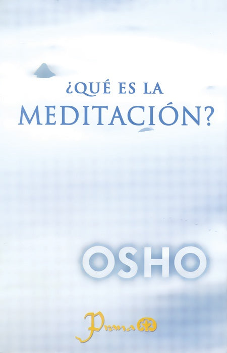 ¿Qué es la meditación?  | OSHO